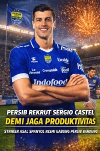 Read more about the article Persib Tidak Mau Kalah, Rekrut Penyerang Spanyol Sergio Castel Demi Jaga Produktivitas